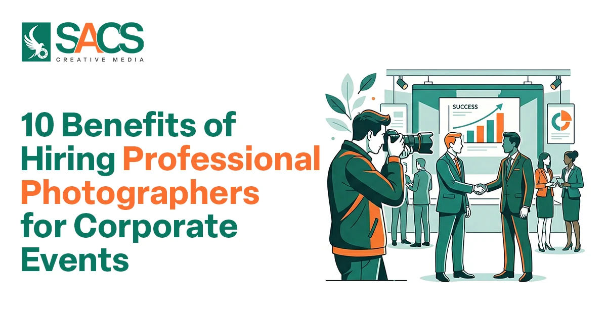 10 Benefits of Hiring Professional Photographers for Corporate Events