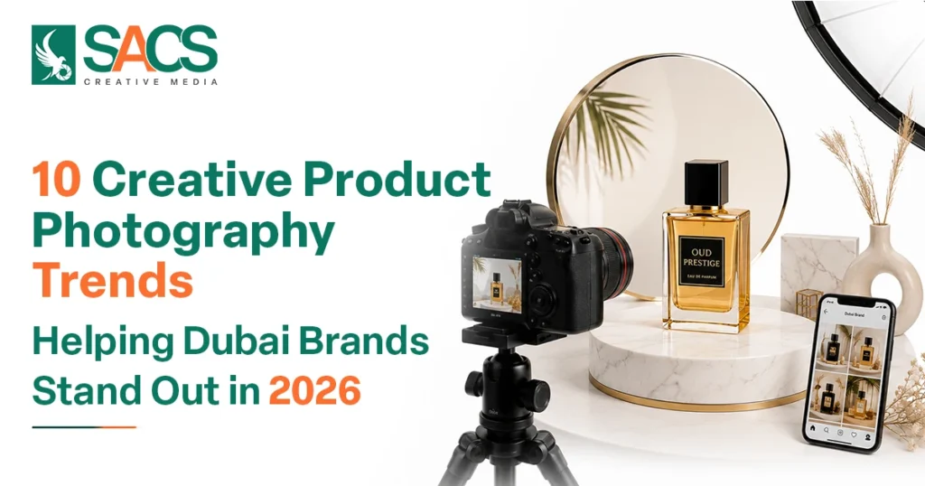 10 Creative Product Photography Trends Helping Dubai Brands Stand Out in 2026